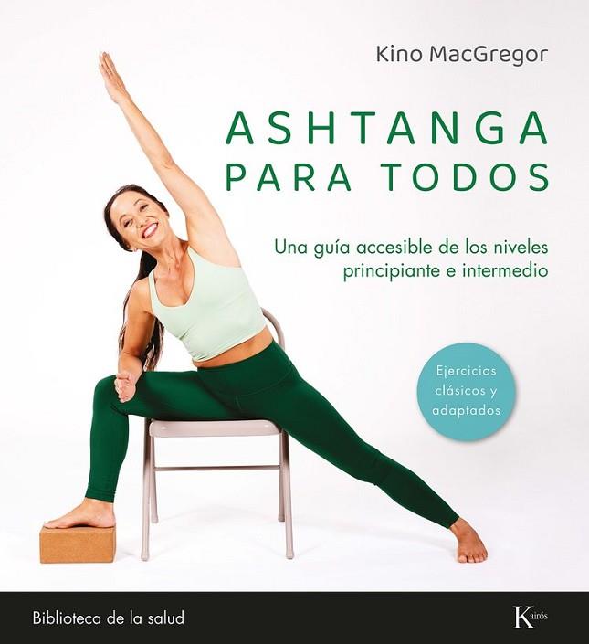 ASHTANGA PARA TODOS | 9788411213486 | MACGREGOR, KINO | Llibres Parcir | Llibreria Parcir | Llibreria online de Manresa | Comprar llibres en català i castellà online