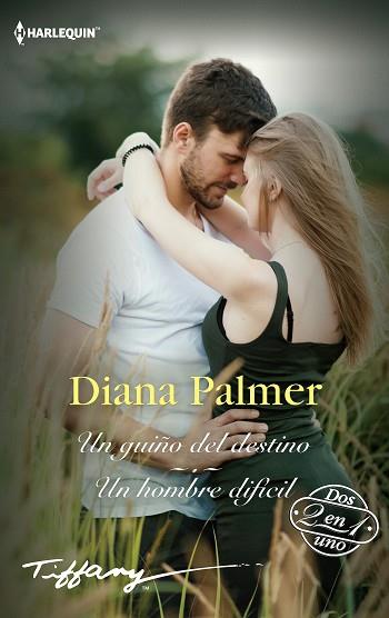 UN GUIÑO DEL DESTINO; UN HOMBRE DIFÍCIL | 9788413480343 | PALMER, DIANA | Llibres Parcir | Llibreria Parcir | Llibreria online de Manresa | Comprar llibres en català i castellà online