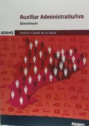QÜESTIONARIS AUXILIAR ADMINISTRATIU-IVA INSTITUT CATALÀ DE LA SALUT | 9788490846940 | OBRA COLECTIVA | Llibres Parcir | Librería Parcir | Librería online de Manresa | Comprar libros en catalán y castellano online