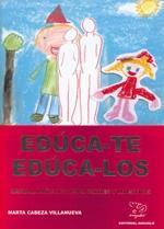Educa-te, educa-los | 9788496176140 | Cabeza Villanueva, Marta | Llibres Parcir | Librería Parcir | Librería online de Manresa | Comprar libros en catalán y castellano online