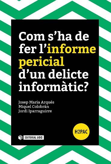 COM S´HA DE FER L´INFORME PERICIAL D´UN DELICTE INFORMATIC? | 9788491165835 | VV.AA. | Llibres Parcir | Librería Parcir | Librería online de Manresa | Comprar libros en catalán y castellano online