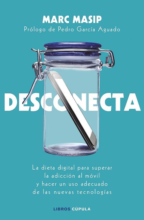 DESCONECTA | 9788448024833 | MASIP MONTANER, MARC | Llibres Parcir | Librería Parcir | Librería online de Manresa | Comprar libros en catalán y castellano online