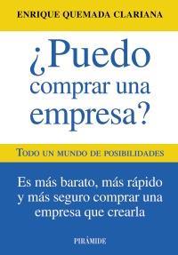 PUEDO COMPRAR UNA EMPRESA ? es mas barato rapido y seguro | 9788436825619 | ENRIQUE QUEMADA CLARIANA | Llibres Parcir | Librería Parcir | Librería online de Manresa | Comprar libros en catalán y castellano online