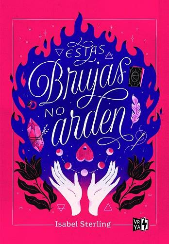 ESTAS BRUJAS NO ARDEN | 9788412407464 | STERLING, ISABEL | Llibres Parcir | Librería Parcir | Librería online de Manresa | Comprar libros en catalán y castellano online