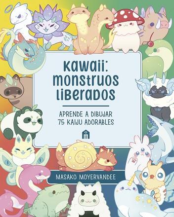 KAWAII: MONSTRUOS LIBERADOS | 9791259577528 | MOYERVANDEE, MASAKO | Llibres Parcir | Llibreria Parcir | Llibreria online de Manresa | Comprar llibres en català i castellà online