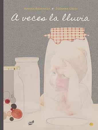 A VECES LA LLUVIA | 9788416817122 | BEZANILLA ORALLO, AINARA | Llibres Parcir | Llibreria Parcir | Llibreria online de Manresa | Comprar llibres en català i castellà online