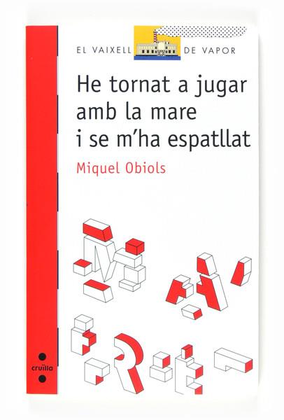 HE TORNAT A JUGAR AMB LA MARE I SE M?HA ESPATLLAT | 9788466125468 | OBIOLS, MIQUEL | Llibres Parcir | Librería Parcir | Librería online de Manresa | Comprar libros en catalán y castellano online