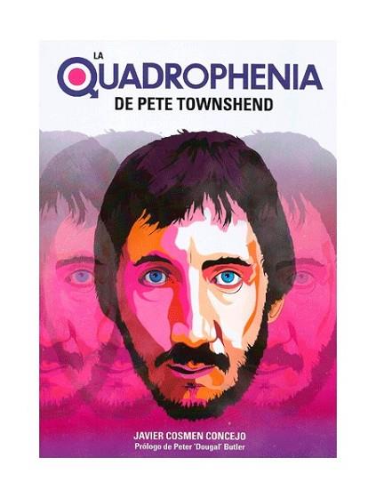 LA QUADROFENIA DE PETE TOWNSHEND | 9788494588761 | CORMEN CONSEJO, JAVIER | Llibres Parcir | Llibreria Parcir | Llibreria online de Manresa | Comprar llibres en català i castellà online