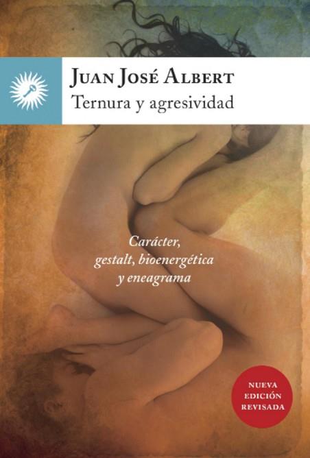 TERNURA Y AGRESIVIDAD | 9788416145058 | JUAN JOSÉ ALBERT GUTIÉRREZ | Llibres Parcir | Librería Parcir | Librería online de Manresa | Comprar libros en catalán y castellano online