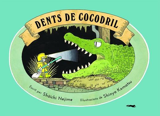 DENTS DE COCODRIL | 9788412314458 | NEJIME, SHOICHI | Llibres Parcir | Llibreria Parcir | Llibreria online de Manresa | Comprar llibres en català i castellà online