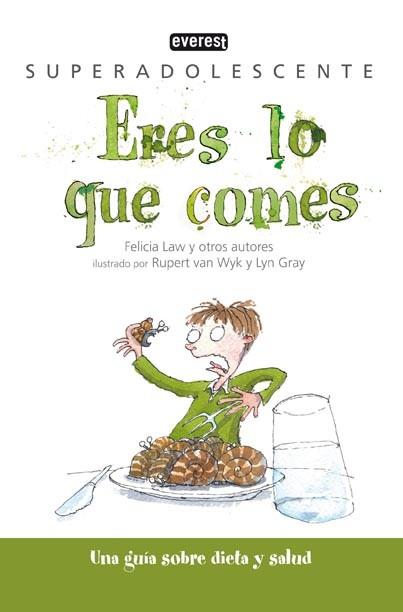 ERES LO QUE COMES SUPERADOLESCENTE | 9788444145143 | LAW FELICIA | Llibres Parcir | Llibreria Parcir | Llibreria online de Manresa | Comprar llibres en català i castellà online