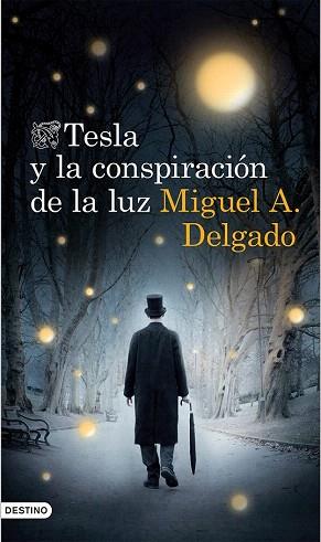 TESLA Y LA CONSPIRACIÓN DE LA LUZ | 9788423348381 | MIGUEL A. DELGADO | Llibres Parcir | Llibreria Parcir | Llibreria online de Manresa | Comprar llibres en català i castellà online