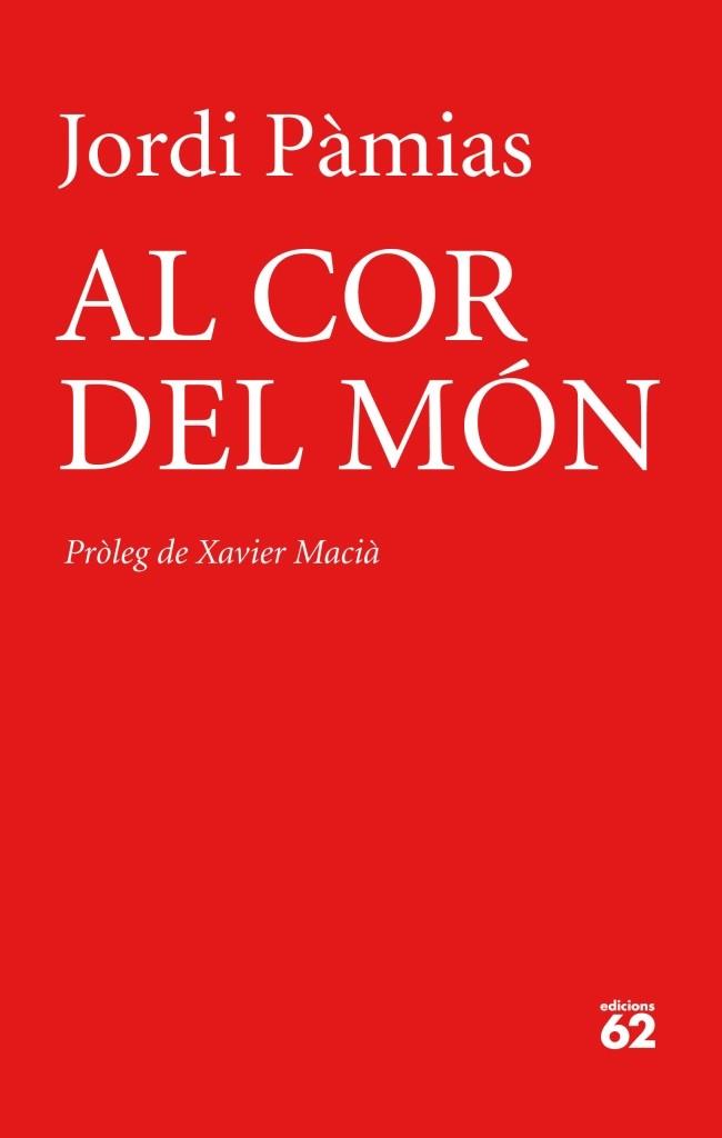 Al cor del món | 9788429770025 | Jordi Pàmias | Llibres Parcir | Librería Parcir | Librería online de Manresa | Comprar libros en catalán y castellano online