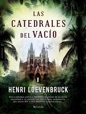 LAS CATEDRALES DEL VACÍO | 9788415497479 | LOEVENBRUCK, HENRI | Llibres Parcir | Librería Parcir | Librería online de Manresa | Comprar libros en catalán y castellano online