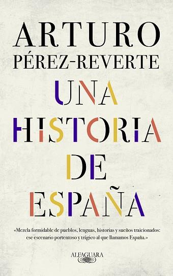 UNA HISTORIA DE ESPAÑA | 9788420438177 | PÉREZ-REVERTE, ARTURO | Llibres Parcir | Librería Parcir | Librería online de Manresa | Comprar libros en catalán y castellano online