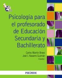 PSICOLOGIA PARA EL PROFESRORADO DE EDUCACION SECUND BACHILL | 9788436825633 | CARLOS MARTIN BRAVO JOSE I NAVARRO GUZMAN | Llibres Parcir | Llibreria Parcir | Llibreria online de Manresa | Comprar llibres en català i castellà online