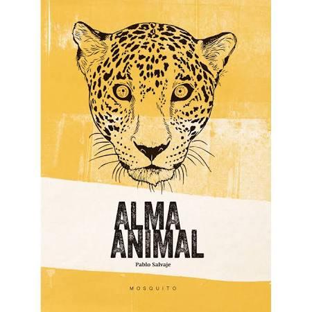 ALMA ANIMAL | 9788494561665 | SALVAJE SALVAJE, PABLO | Llibres Parcir | Librería Parcir | Librería online de Manresa | Comprar libros en catalán y castellano online
