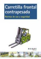 CARRETILLA FRONTAL CONTRAPESADA | 9788415340492 | IFTEM/SOLER GARCÍA, DAVID | Llibres Parcir | Librería Parcir | Librería online de Manresa | Comprar libros en catalán y castellano online