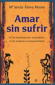 AMAR SIN SUFRIR | 9788413848297 | ÁLAVA, MARÍA JESÚS | Llibres Parcir | Librería Parcir | Librería online de Manresa | Comprar libros en catalán y castellano online