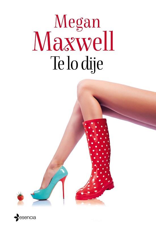 TE LO DIJE | 9788408133124 | MAXWELL, MEGAN | Llibres Parcir | Llibreria Parcir | Llibreria online de Manresa | Comprar llibres en català i castellà online