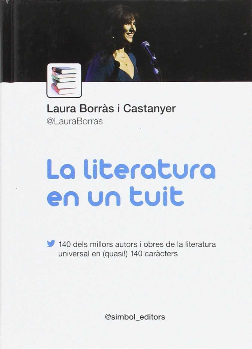 LA LITERATURA EN UN TUIT | 9788415315407 | BORRÁS, LAURA | Llibres Parcir | Librería Parcir | Librería online de Manresa | Comprar libros en catalán y castellano online