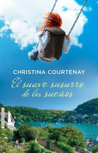 EL SUAVE SUSURRO DE LOS SUEñOS | 9788415854487 | COURTENAY, CHRISTINA | Llibres Parcir | Librería Parcir | Librería online de Manresa | Comprar libros en catalán y castellano online