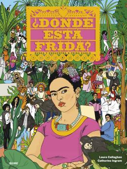 ¿DÓNDE ESTÁ FRIDA? | 9788418075360 | INGRAM, CATHERINE/CALLAGHAN, LAURA | Llibres Parcir | Llibreria Parcir | Llibreria online de Manresa | Comprar llibres en català i castellà online