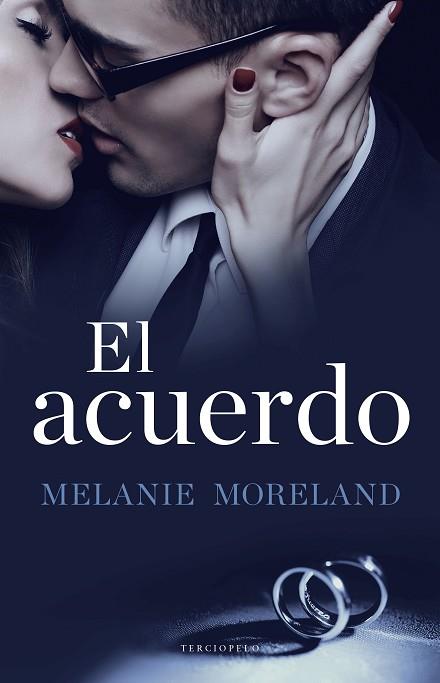 EL ACUERDO | 9788494557057 | MELANIE MORELAND | Llibres Parcir | Librería Parcir | Librería online de Manresa | Comprar libros en catalán y castellano online