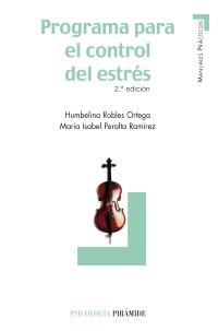 PROGRAMA PARA EL CONTROL DEL ESTRES col manuales practicos | 9788436824414 | HUMBELINA ROBLES ORTEGA MARIA ISABEL PERALTA RAMIREZ | Llibres Parcir | Llibreria Parcir | Llibreria online de Manresa | Comprar llibres en català i castellà online