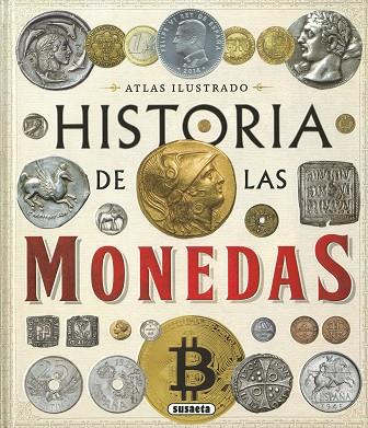 HISTORIA DE LAS MONEDAS. DESDE LA PREHISTORIA A LA ACTUALIDAD | 9788467787740 | MONTORO, JORGE | Llibres Parcir | Llibreria Parcir | Llibreria online de Manresa | Comprar llibres en català i castellà online