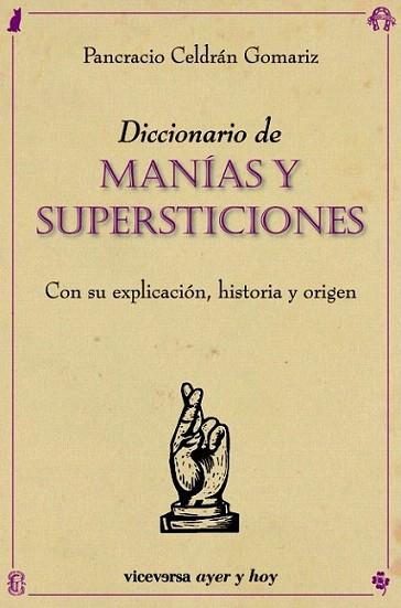 MANIAS Y SUPERSTICIONES | 9788492819669 | CELDRAN PANCRACIO | Llibres Parcir | Librería Parcir | Librería online de Manresa | Comprar libros en catalán y castellano online