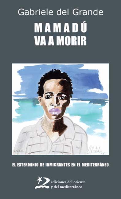 MAMADÚ VA A MORIR | 9788496327511 | DEL GRANDE, GABRIELE | Llibres Parcir | Librería Parcir | Librería online de Manresa | Comprar libros en catalán y castellano online