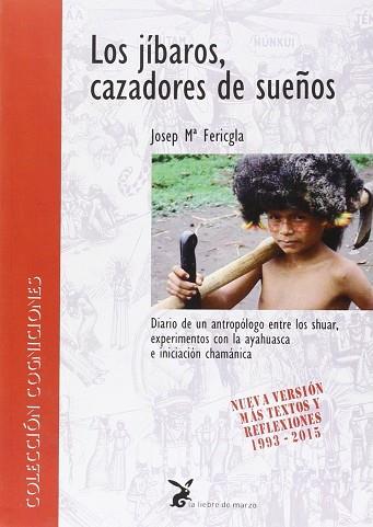 LOS JÍBAROS, CAZADORES DE SUEÑOS | 9788492470372 | FERICGLA, JOSEP Mª | Llibres Parcir | Librería Parcir | Librería online de Manresa | Comprar libros en catalán y castellano online