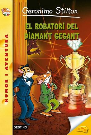GERONIMO STILTON Nº53 EL ROBATORI DEL DIAMANT GEGANT | 9788490573877 | GERONIMO STILTON | Llibres Parcir | Llibreria Parcir | Llibreria online de Manresa | Comprar llibres en català i castellà online