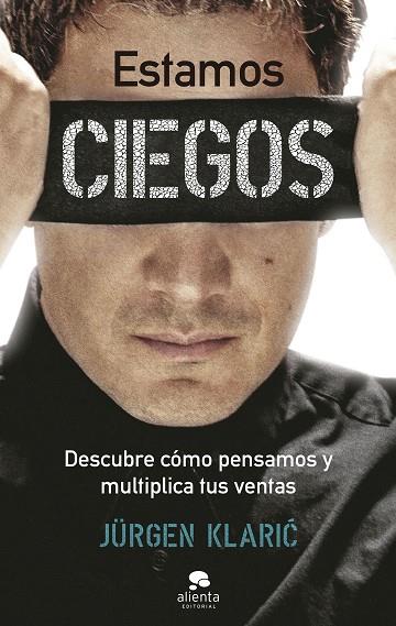 ESTAMOS CIEGOS | 9788413442181 | KLARIC, JÜRGEN | Llibres Parcir | Librería Parcir | Librería online de Manresa | Comprar libros en catalán y castellano online