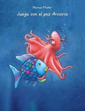 JUEGA CON EL PEZ ARCOÍRIS | 9788401906435 | PFISTER,MARCUS | Llibres Parcir | Librería Parcir | Librería online de Manresa | Comprar libros en catalán y castellano online