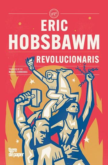 REVOLUCIONARIS | 9788418705953 | HOBSBAWM, ERIC | Llibres Parcir | Librería Parcir | Librería online de Manresa | Comprar libros en catalán y castellano online