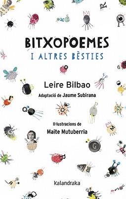 BITXOPOEMES I ALTRES BÈSTIES | 9788416804788 | BILBAO, LEIRE / SUBIRANA, JAIME | Llibres Parcir | Librería Parcir | Librería online de Manresa | Comprar libros en catalán y castellano online