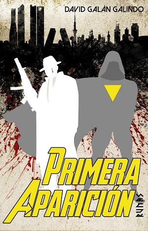 PRIMERA APARICIÓN | 9788411489287 | GALÁN GALINDO, DAVID | Llibres Parcir | Librería Parcir | Librería online de Manresa | Comprar libros en catalán y castellano online