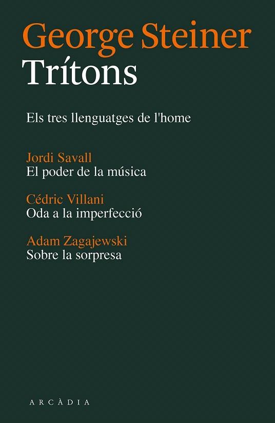 TRÍTONS. ELS TRES LLENGUATGES DE L' HOME | 9788494232787 | STEINER, GEORGE/SAVALL, JORDI/VILLANI, CÉDRIC/ZAGAJEWSKI, ADAM | Llibres Parcir | Llibreria Parcir | Llibreria online de Manresa | Comprar llibres en català i castellà online
