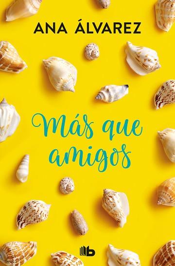 MÁS QUE AMIGOS (SERIE AMIGOS 2) | 9788490706923 | ÁLVAREZ, ANA | Llibres Parcir | Librería Parcir | Librería online de Manresa | Comprar libros en catalán y castellano online
