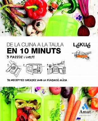 DE LA CUINA A LA TAULA EN DEU MINUTS | 9788497356701 | LÉKUÉ y FUNDACION ALICIA | Llibres Parcir | Llibreria Parcir | Llibreria online de Manresa | Comprar llibres en català i castellà online