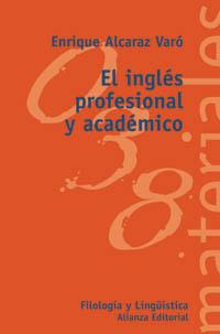 INGLES PROFESIONAL Y ACADEMICO | 9788420657547 | Llibres Parcir | Librería Parcir | Librería online de Manresa | Comprar libros en catalán y castellano online