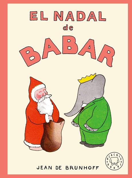EL NADAL DE BABAR | 9791387748760 | DE BRUNHOFF, JEAN | Llibres Parcir | Librería Parcir | Librería online de Manresa | Comprar libros en catalán y castellano online