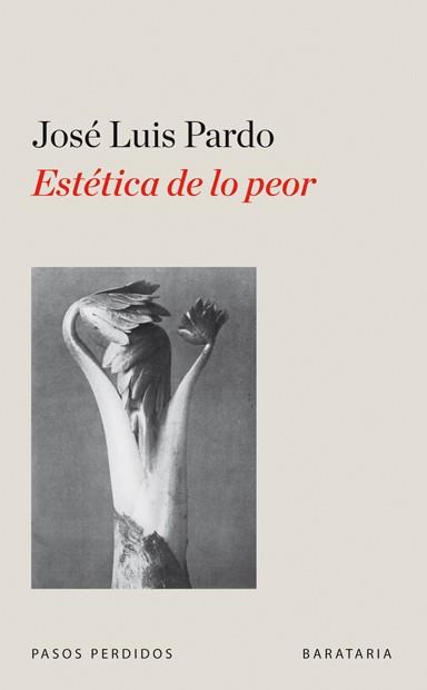 ESTETICA DE LO PEOR | 9788492979080 | PARDO JOSE LUIS | Llibres Parcir | Librería Parcir | Librería online de Manresa | Comprar libros en catalán y castellano online