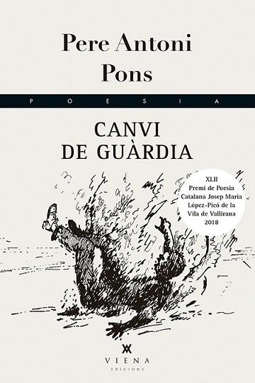 CANVI DE GUÀRDIA | 9788494990649 | ANTONI PONS I TORTELLA, PERE | Llibres Parcir | Llibreria Parcir | Llibreria online de Manresa | Comprar llibres en català i castellà online