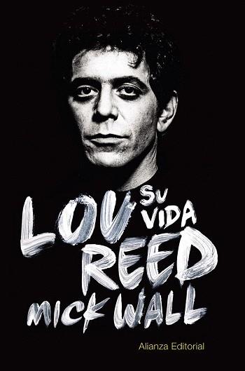 LOU REED: SU VIDA | 9788420688961 | WALL, MICK | Llibres Parcir | Librería Parcir | Librería online de Manresa | Comprar libros en catalán y castellano online