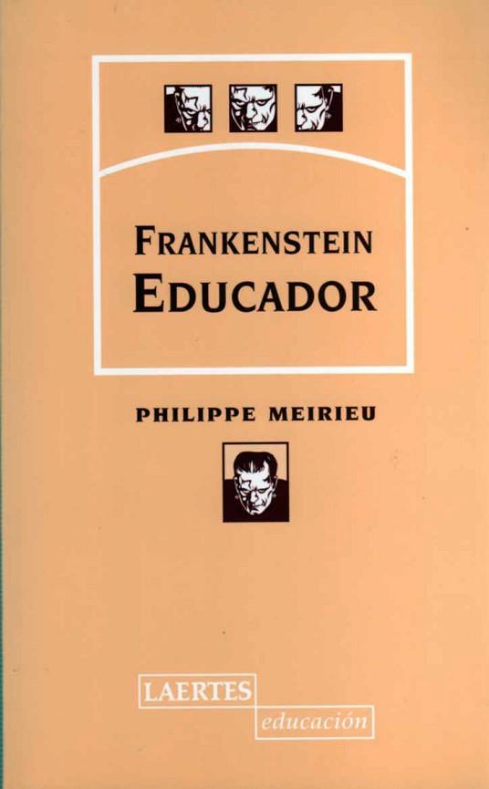 FRANKENSTEIN EDUCADOR | 9788475843490 | MEIRIEU PHILIPPE | Llibres Parcir | Llibreria Parcir | Llibreria online de Manresa | Comprar llibres en català i castellà online