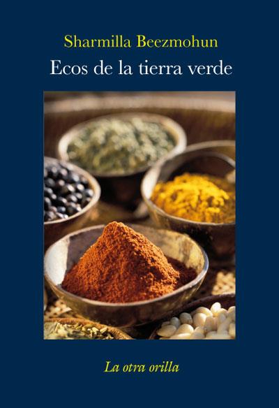 ECOS DE LA TIERRA VERDE | 9788492451678 | SHARMILLA BEEZMOHUN | Llibres Parcir | Librería Parcir | Librería online de Manresa | Comprar libros en catalán y castellano online