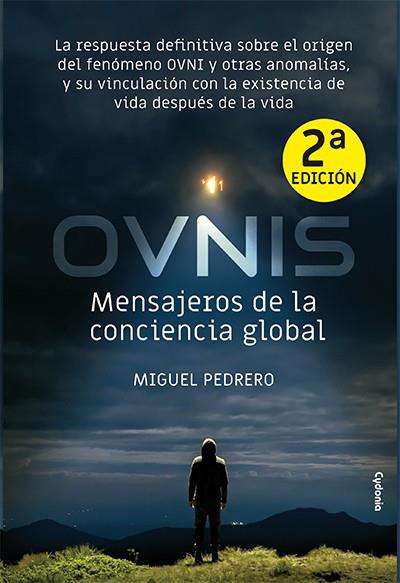 OVNIS: MENSAJEROS DE LA CONCIENCIA GLOBAL | 9788494981685 | PEDRERO GÓMEZ, MIGUEL | Llibres Parcir | Librería Parcir | Librería online de Manresa | Comprar libros en catalán y castellano online